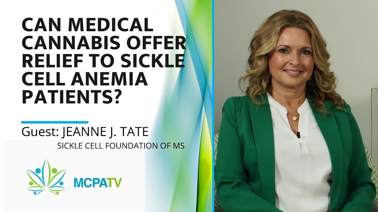 Can Medical Cannabis Offer Relief To Sickle Cell Anemia Patients? - MCPATV with Guest Jeanne J. Tate