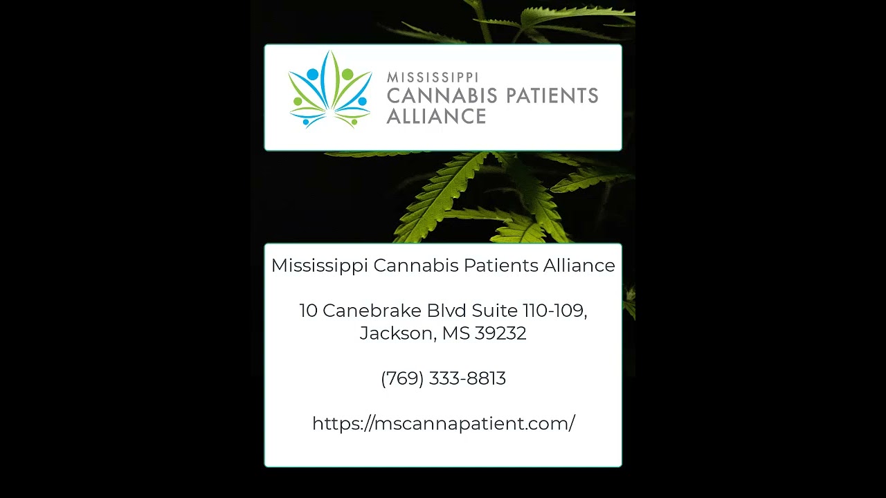 Mississippi Cannabis Patients Alliance 10 Canebrake Blvd Suite 110 109, Jackson, MS 39232