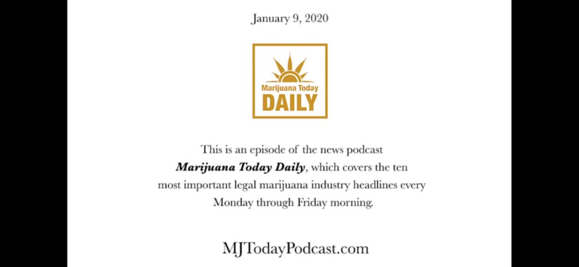 Thursday, January 9, 2020 Headlines | Marijuana Today Daily News