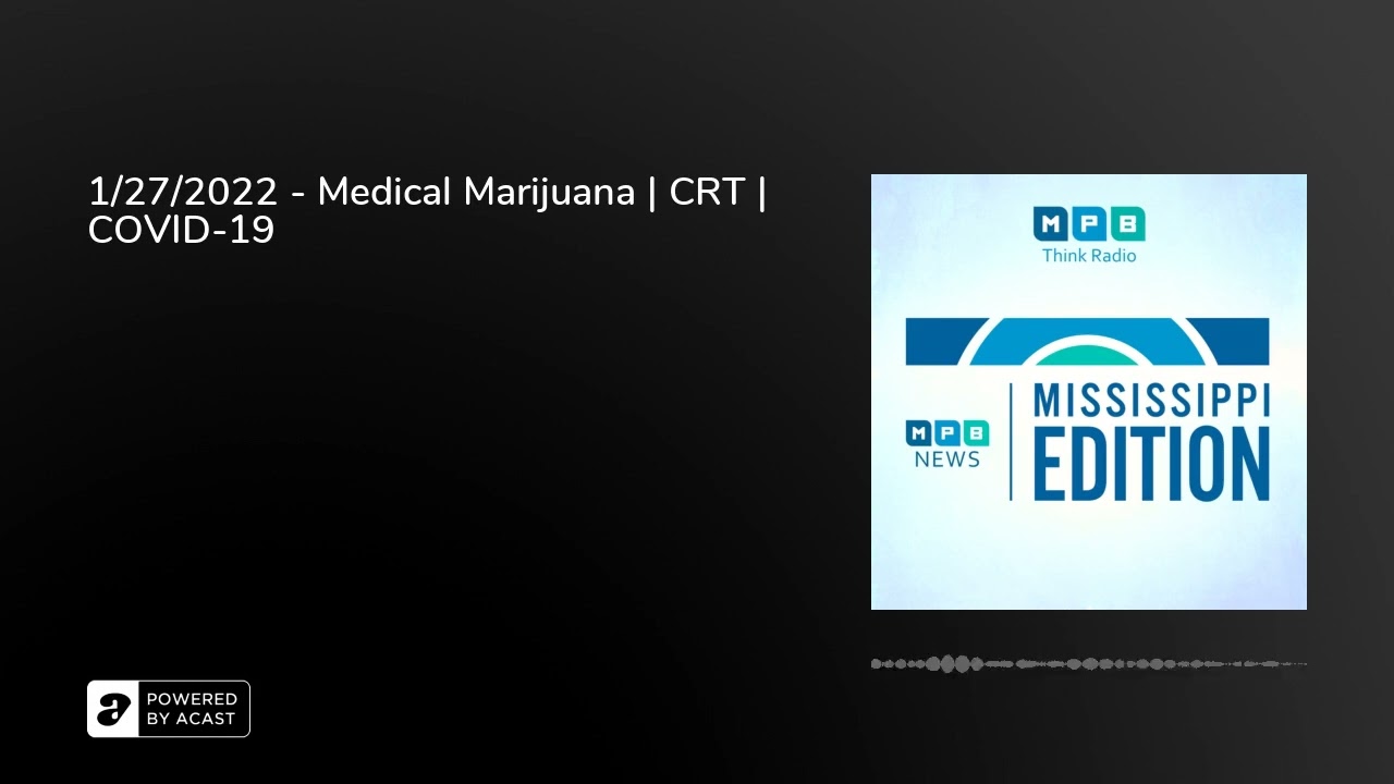 1/27/2022 - Medical Marijuana | CRT | COVID-19