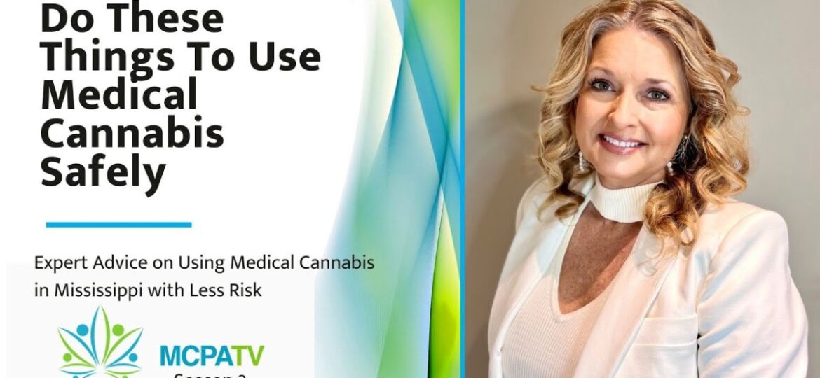 Do These Things To Use Medical Cannabis Safely – MCPATV Season 2