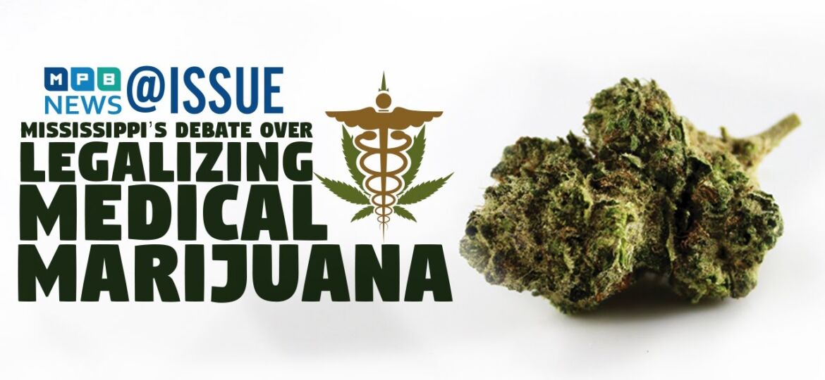 MPB News @ISSUE: Mississippi's Debate Over Legalizing Medical Marijuana