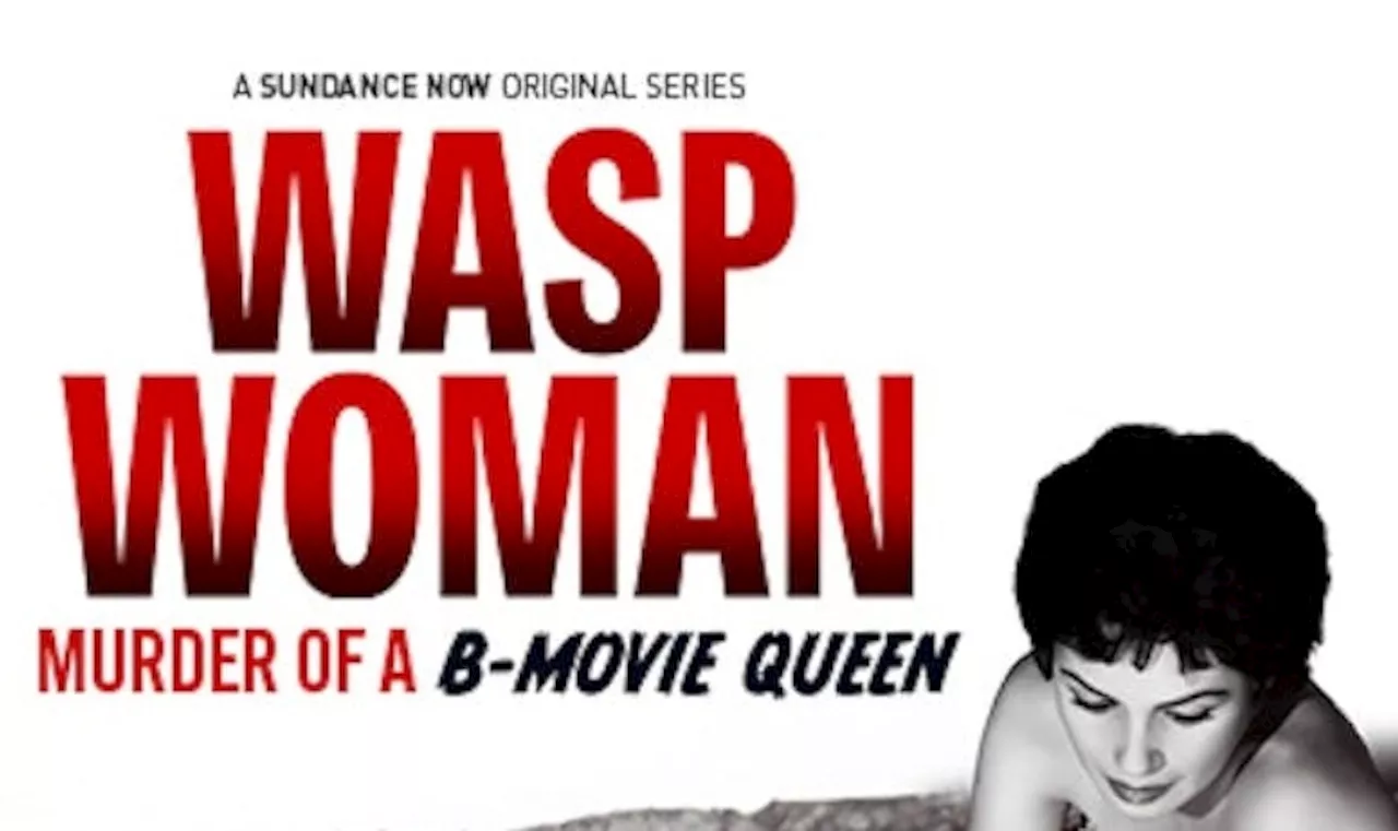 ‘Wasp Woman: Murder of a B-Movie Queen’ explores tragic murder of film actress Susan Cabot